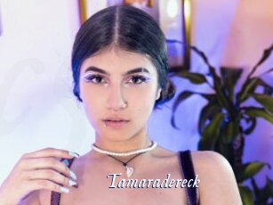 Tamaradereck