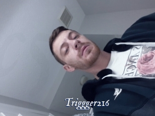 Triggger216