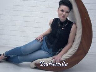 Yourhotmila